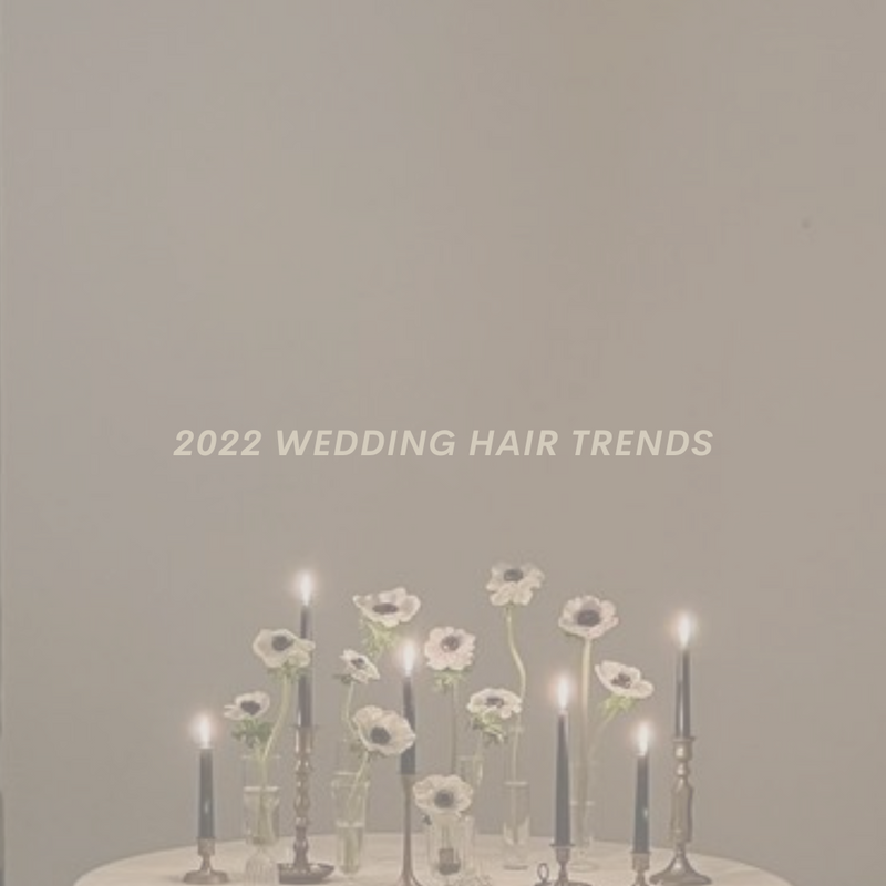 2022 Wedding Hair Trends